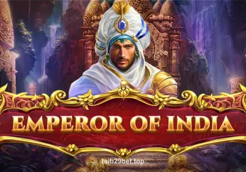 Emperor Of India - Slot game huyền bí tại taib29bet